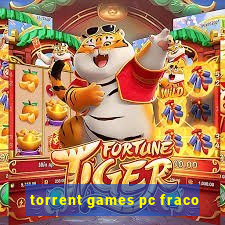 torrent games pc fraco